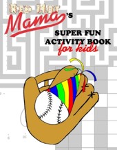 Red Hot Mama's Super Fun Activity Book For Kids